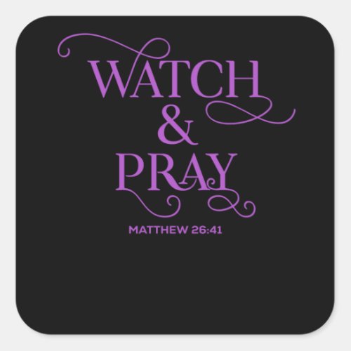 Christian Bible Verse Watch And Pray Square Sticker