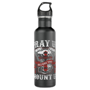 Christian Biker Pray Up Before You Mount Up Faith  Stainless Steel Water Bottle