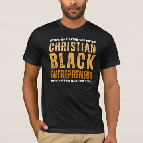 Christian Black Entrepreneur  T_Shirt