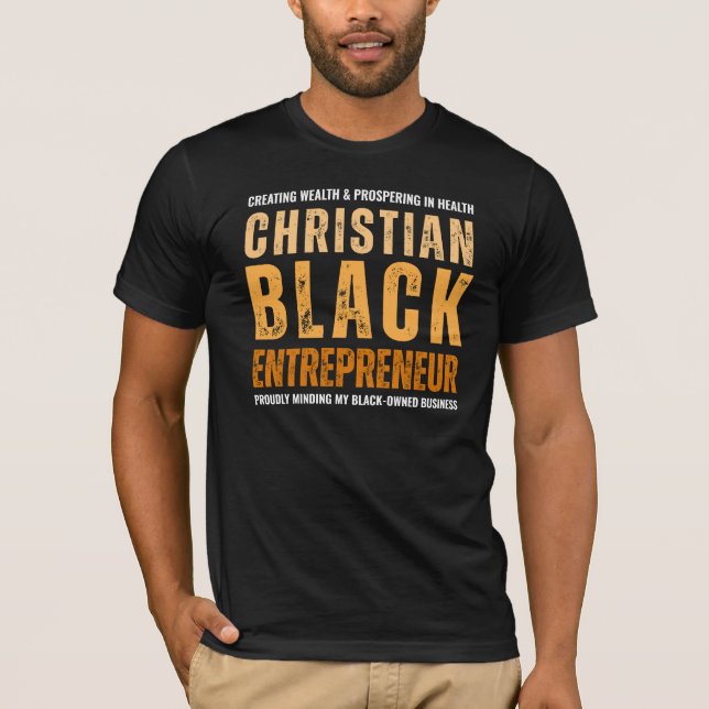 Christian Black Entrepreneur  T-Shirt (Front)