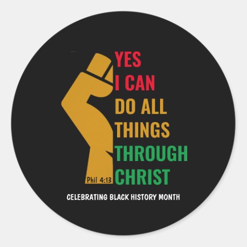 Christian BLACK HISTORY MONTH Yes I Can Classic Round Sticker