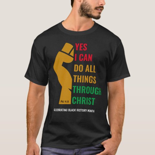 Christian BLACK HISTORY MONTH Yes I Can T_Shirt