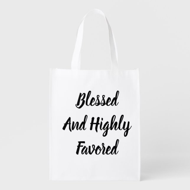 Christian Blessed and Highly Favored Grocery Bag (Front)