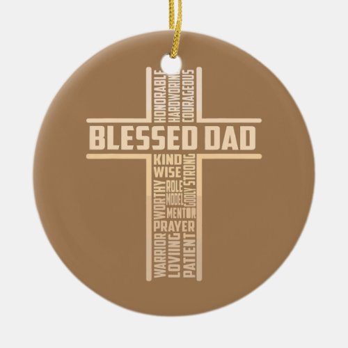 Christian Blessed Dad Cross Fathers Day  Ceramic Ornament