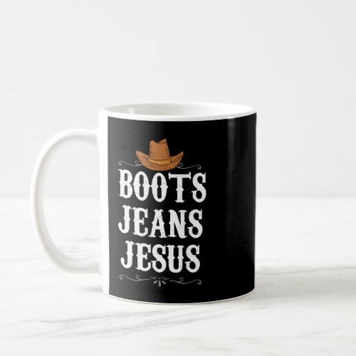 Christian Boots Jeans Jesus Country Music Funny Sa Coffee Mug