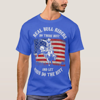 Christian Bull Riding Bull Rider Let Jesus Do The T-Shirt