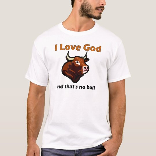 Christian bull saying T-Shirt