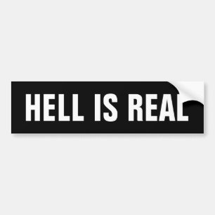 CHRISTIAN BUMPER STICKERS, HELL IS REAL BUMPER STICKER