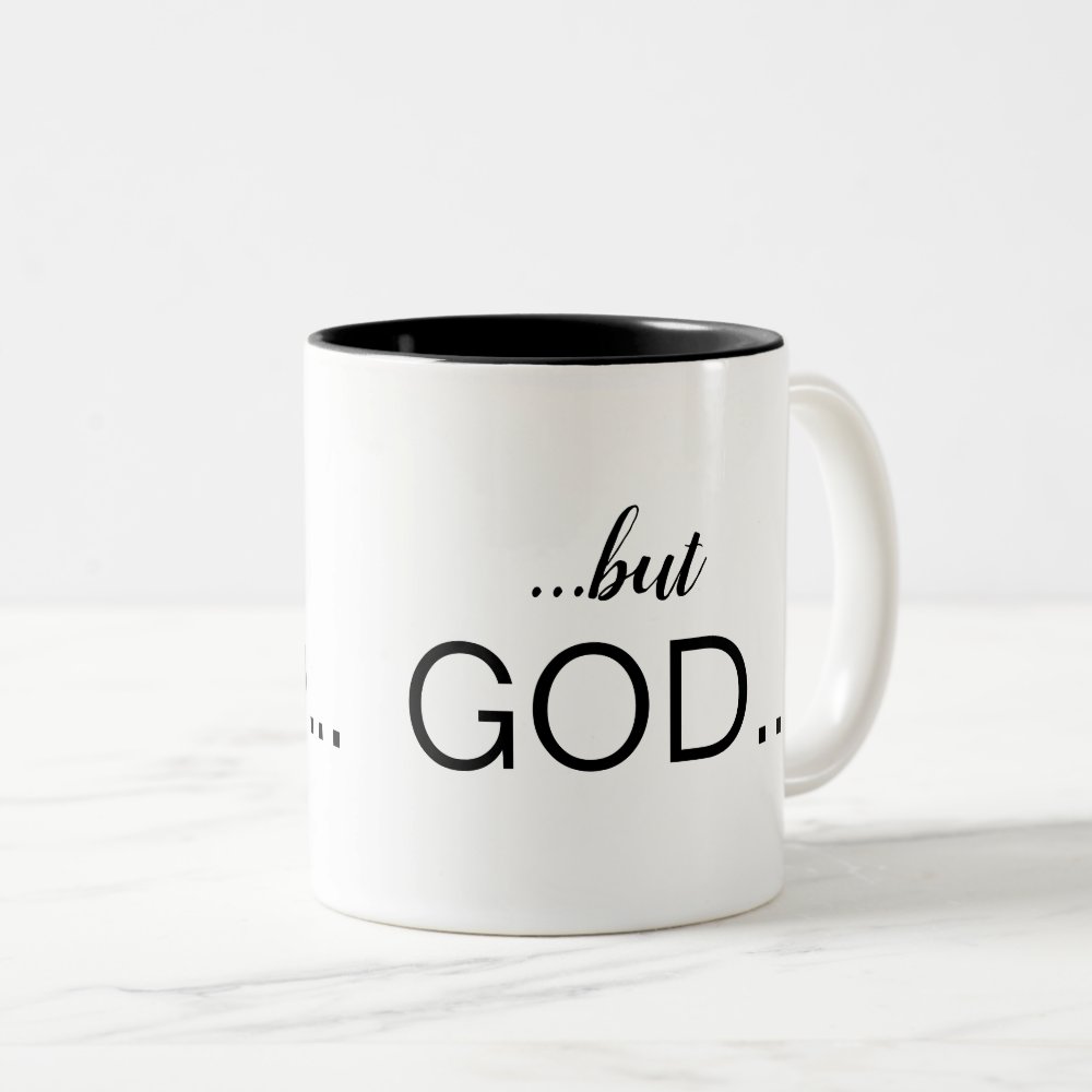 Disover Christian "...but GOD..." Combo Font Coffee Two-Tone Coffee Mug