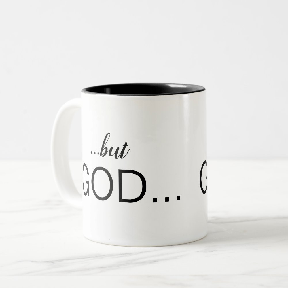Discover Christian "...but GOD..." Combo Font Coffee Two-Tone Coffee Mug