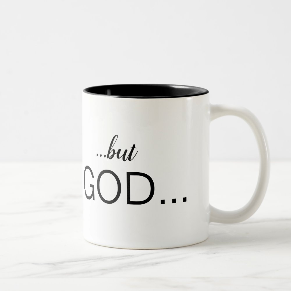 Disover Christian "...but GOD..." Combo Font Coffee Two-Tone Coffee Mug
