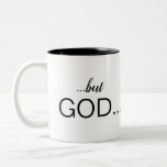 Christian &quot;...but God...&quot; Combo Font Coffee Two-tone Coffee Mug at Zazzle
