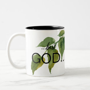 Christian "...but GOD..." Foliage Coffee Two-Tone Coffee Mug