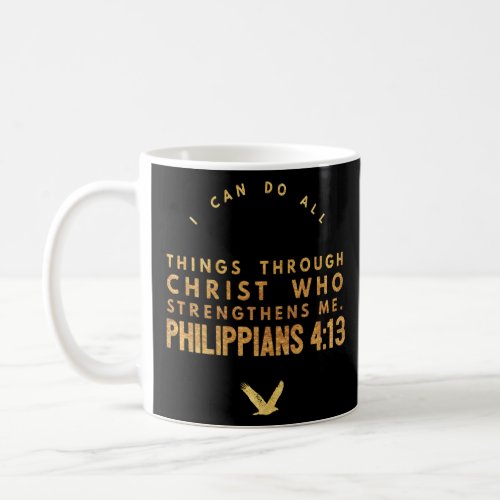 Christian Can Do All Things Through Christ Strengt Coffee Mug