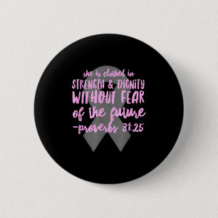 Christian Cancer Bible Verse _ Proverbs 31 Scriptu Button