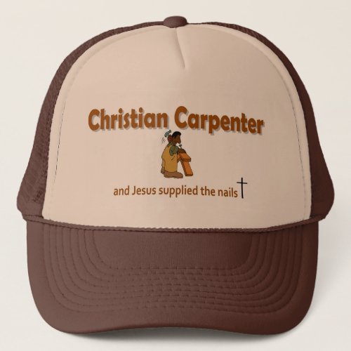 Christian Carpenter 2 gift design Trucker Hat