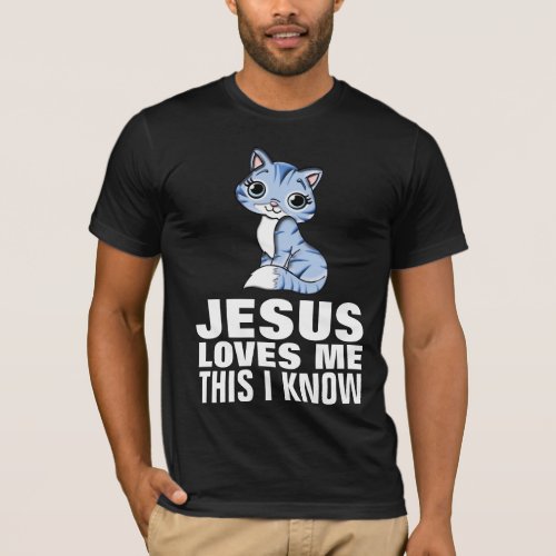 CHRISTIAN CAT T_SHIRTS JESUS LOVES ME THIS I KNOW