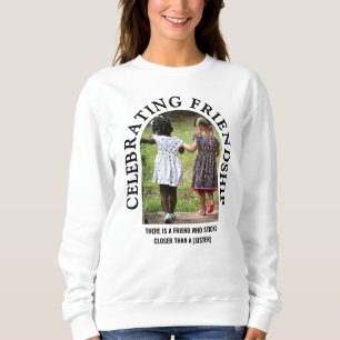 Christian CELEBRATING FRIENDSHIP Friends Besties Sweatshirt