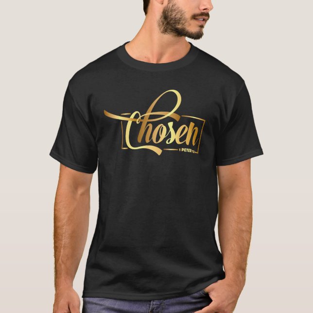 Christian Chosen Bible Verse Faith Religious Inspi T-Shirt (Front)