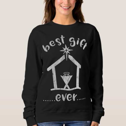 Christian Christmas Best Gift Ever Jesus Story Sweatshirt