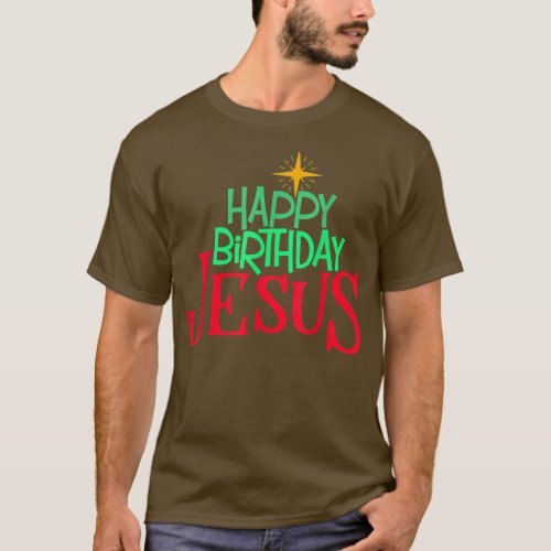 Christian Christmas HAPPY BIRTHDAY JESUS Women Men T_Shirt