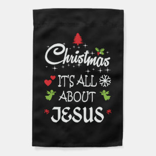 Christian Christmas - It's All About Jesus T-Shirt Garden Flag