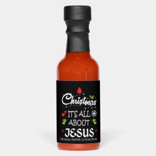 Christian Christmas - It's All About Jesus T-Shirt Hot Sauces