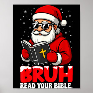 Christian Christmas Santa Bruh Read Your Bible Rel Poster