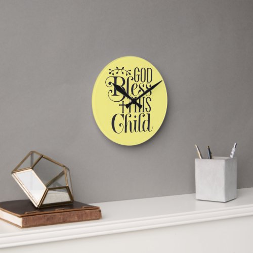 Christian Clock for Baby Room God Bless This Child