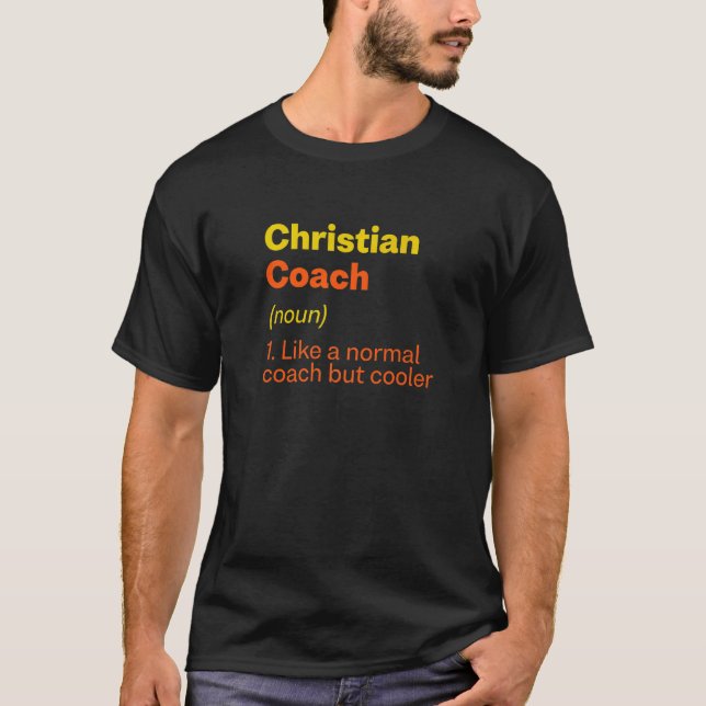 Christian Coach Definition  Religious Humor T-Shirt (Front)
