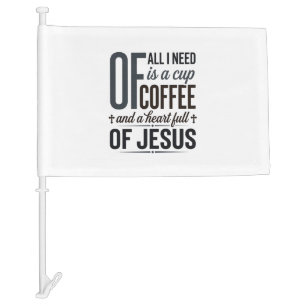 Christian Coffee Jesus Quote Vintage Shirt Design_ Car Flag