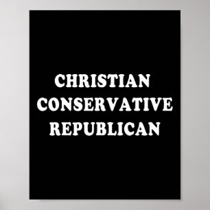 Christian Conservative Republican  Poster