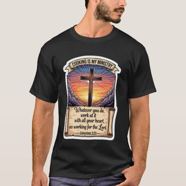Christian Cook Chef Cooking is My Ministry God Jes T-Shirt (Front)