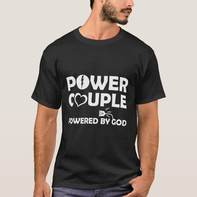 Christian Couple Power Couple Powered By God Valen T-Shirt (Front)