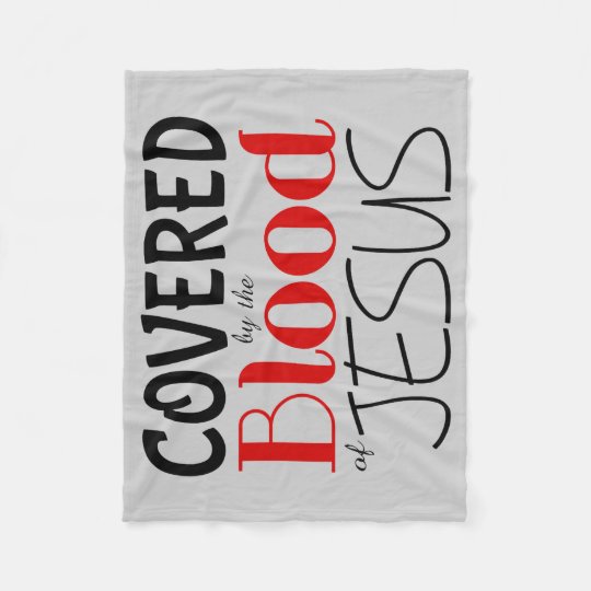 Christian COVERED BY BLOOD OF JESUS Fleece Blanket