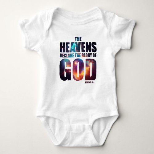 Christian Creation Heavens Declare Glory of GOD Baby Bodysuit