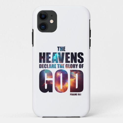 Christian Creation Heavens Declare Glory of GOD iPhone 11 Case