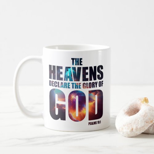 Christian Creation Heavens Declare Glory of GOD Coffee Mug
