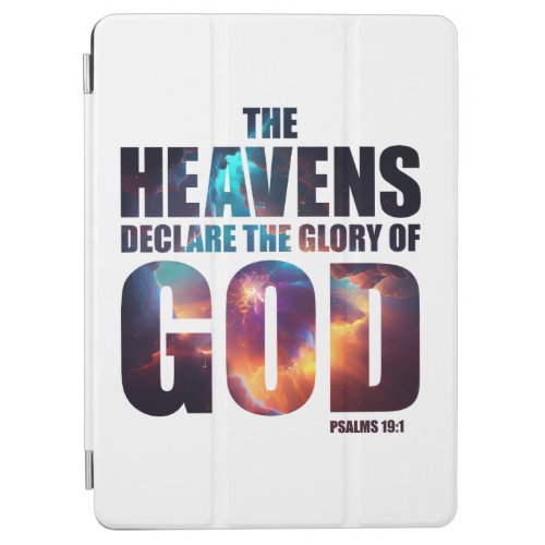 Christian Creation Heavens Declare Glory of GOD iPad Air Cover
