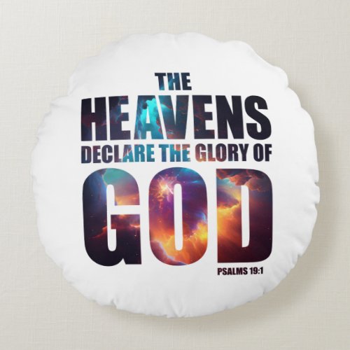Christian Creation Heavens Declare Glory of GOD Round Pillow