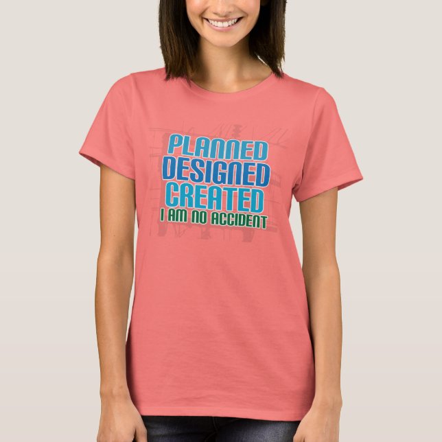 Christian creation shirt: Planned Designed Created T-Shirt (Front)