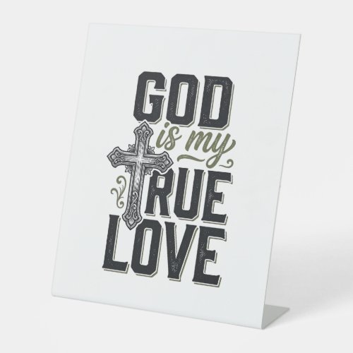 Christian Cross God Is My True Love Vector Pedestal Sign