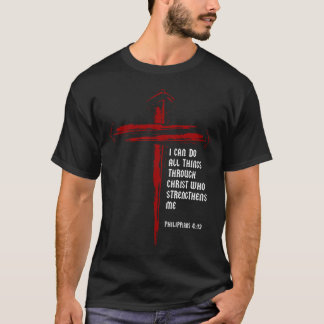 Christian Cross Nails Jesus Philippians 413 Bible T-Shirt