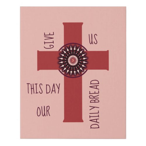 Christian Cross Our Daily Bread Bible Verse Faux Canvas Print