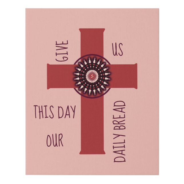Christian Cross Our Daily Bread Bible Verse Faux Canvas Print (Front)
