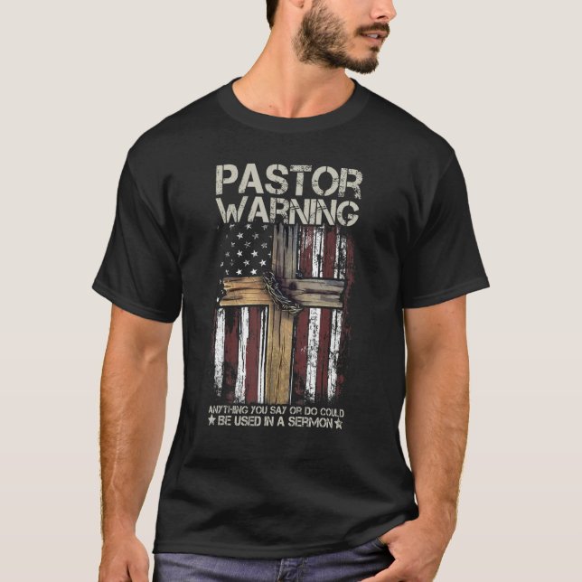 Christian Cross USA American Flag Pastor Warning W T-Shirt (Front)