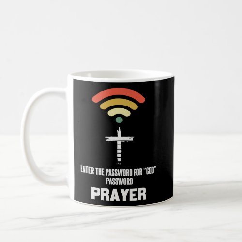Christian Cross WiFi And The Password For Prayer i Coffee Mug