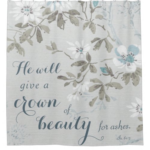 Christian Crown of Beauty Blue Floral Shower Curtain