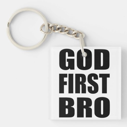 Christian Custom Gift GOD FIRST BRO Keychain