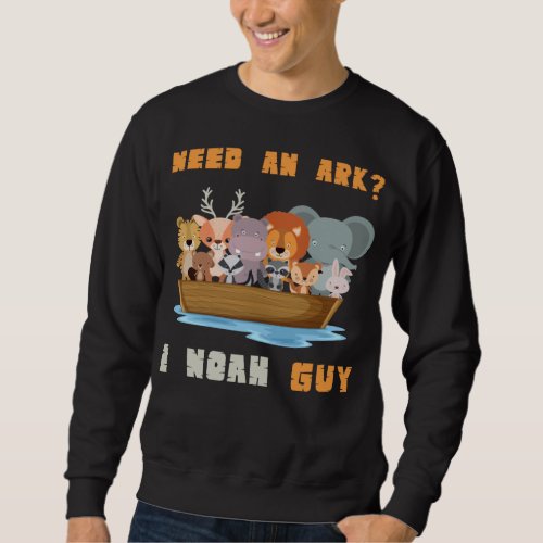 Christian Cute Animals Noah Ark Religious Pun Sweatshirt